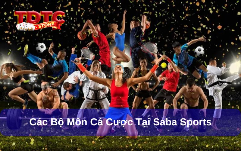 Cập nhật bộ môn thể thao hấp dẫn tại Saba Sports Cập nhật bộ môn thể thao hấp dẫn tại Saba Sports
